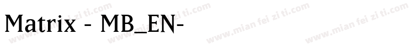 Matrix - MB_EN字体转换